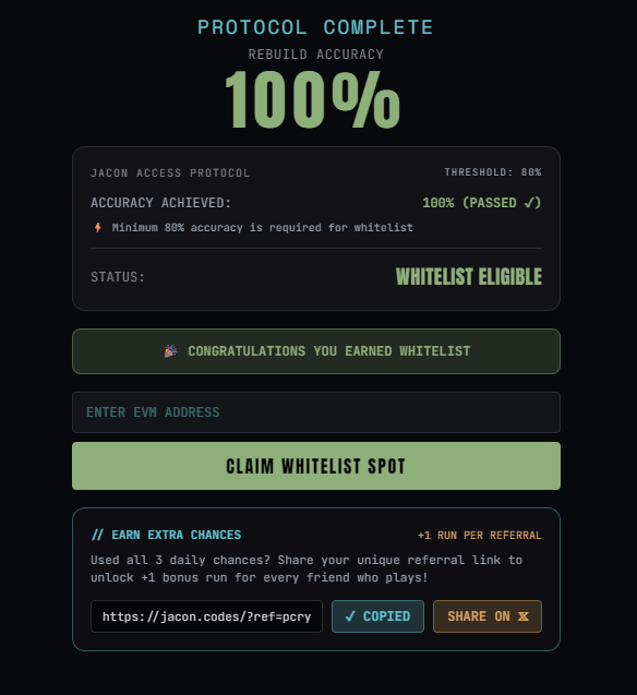 A 'PROTOCOL COMPLETE' success screen showing 100% rebuild accuracy for JACON ACCESS PROTOCOL with whitelist eligibility and a referral link.