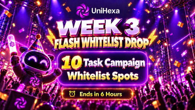 A vibrant purple promotional graphic announces "UniHexa Week 3 Flash Whitelist Drop" featuring a 10 Task Campaign with Whitelist Spots, ending in 6 hours, accompanied by a party-hat-wearing robot mascot amid a concert-like crowd scene.