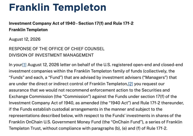 **Caption:** An SEC "Response of the Office of Chief Counsel, Division of Investment Management" letter dated August 12, 2026, addressed to Franklin Templeton regarding the Investment Company Act of 1940, Section 17(f) and Rule 17f-2, concerning custodial arrangements for the Franklin OnChain U.S. Government Money Fund.

**Relation to the post:** The image shows the SEC no-action relief letter that would allow Franklin Templeton's regulated mutual funds to use the OnChain U.S. Government Money Fund—a tokenized money-market fund on Stellar—for cash and collateral custody without complying with traditional Rule 17f-2 requirements, demonstrating the "real financial infrastructure" adoption referenced in the post rather than speculative activity.