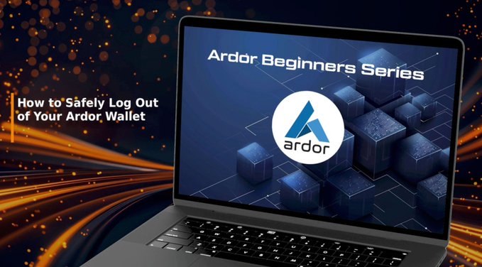 A laptop displaying the Ardor logo and 3D cubes with the text 'Ardor Beginners Series: How to Safely Log Out of Your Ardor Wallet' against an orange light streak background.
