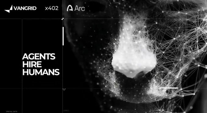 A digital graphic features a face composed of glowing nodes and lines, with text reading 'VANGRID x402', 'Arc', 'AGENTS HIRE HUMANS', and 'SPATIAL DATA'.