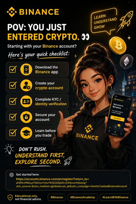 A Binance-branded onboarding infographic titled "POV: You JUST ENTERED CRYPTO" displays a checklist—download the Binance app, create a crypto account, complete KYC, secure your account, and learn before you trade—alongside an illustrated woman in a Binance hoodie holding a phone showing the welcome screen, with the reminder "DON'T RUSH. UNDERSTAND FIRST, EXPLORE SECOND." The image visually reinforces the post's beginner-focused guide by pairing each checklist step with a checkmarked icon and directing viewers to the Binance referral link at the bottom.