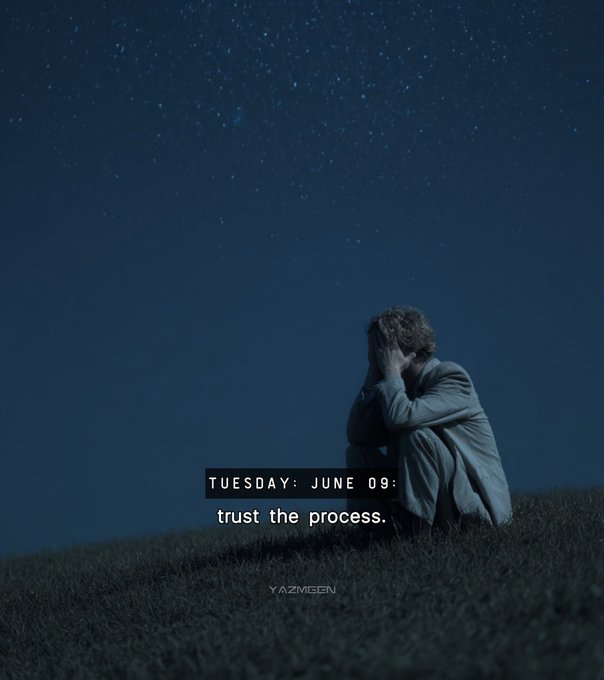 The image features a man sitting alone on a grassy hill under a starry night sky, with the date "Tuesday: June 9" written below him. The caption above the image reads, "Good Morning, X Success in Web3 rarely comes from a single big moment. It comes from showing up consistently, contributing value, and growing alongside the communities you believe in." This message is related to the post about trust in the process of web3 development, as it emphasizes the importance of consistent engagement and growth within the community.