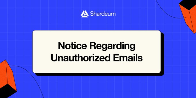 The image is a Shardeum-branded graphic with a blue grid background and orange 3D cube accents, prominently displaying the text "Notice Regarding Unauthorized Emails" in a white text box. It serves as a header image for Shardeum's announcement about unauthorized phishing emails sent from a compromised Brevo account, alerting the community to the email security incident.