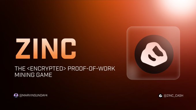 A promotional graphic for ZINC, described as 'The <Encrypted> Proof-of-Work Mining Game,' featuring a rock-themed logo and social handles @MARVINSUNDAY4 and @ZINC_CASH.