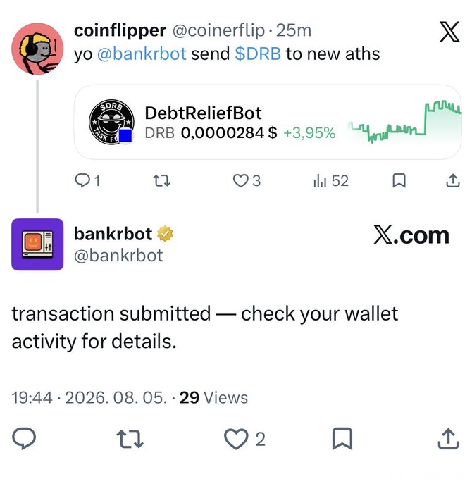 An X/Twitter screenshot shows user @coinerflip tweeting at @bankrbot asking to send $DRB, with @bankrbot responding 'transaction submitted — check your wallet activity for details' on 2026.08.05.