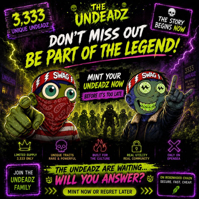 A promotional graphic for 'THE UNDEADZ' NFT collection featuring zombie-style cartoon characters, offering 3,333 unique undead items available to mint on OpenSea and Robinhood Chain.