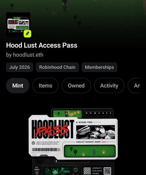 A dark-themed NFT collection page displaying a "Hood Lust Access Pass" by hoodlust.eth on the Robinhood Chain, dated July 2026, with a digital ticket-style design featuring the words "HOODLUST ACCESS."