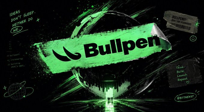 A stylized green graphic design featuring the word 'Bullpen' with the tagline 'BUILDER FOR VISIONARIES', alongside handwritten notes like 'IDEAS DON'T SLEEP. NEITHER DO WE.' and 'Think. Build. Launch. Repeat.'