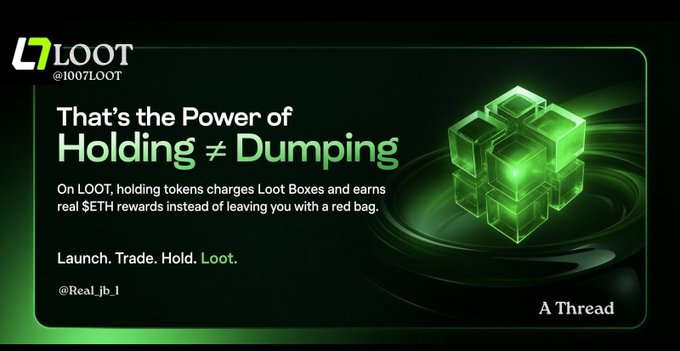 A promotional graphic for @1007LOOT featuring glowing green cubes, with text stating "That's the Power of Holding ≠ Dumping" and explaining that holding tokens charges Loot Boxes and earns real $ETH rewards, alongside the phrases "Launch. Trade. Hold. Loot." and "A Thread." The post reflects on a rug-pull experience where a token collapsed in minutes, contrasting that dumping frustration with LOOT's message that holding tokens earns rewards rather than leaving holders with worthless bags.