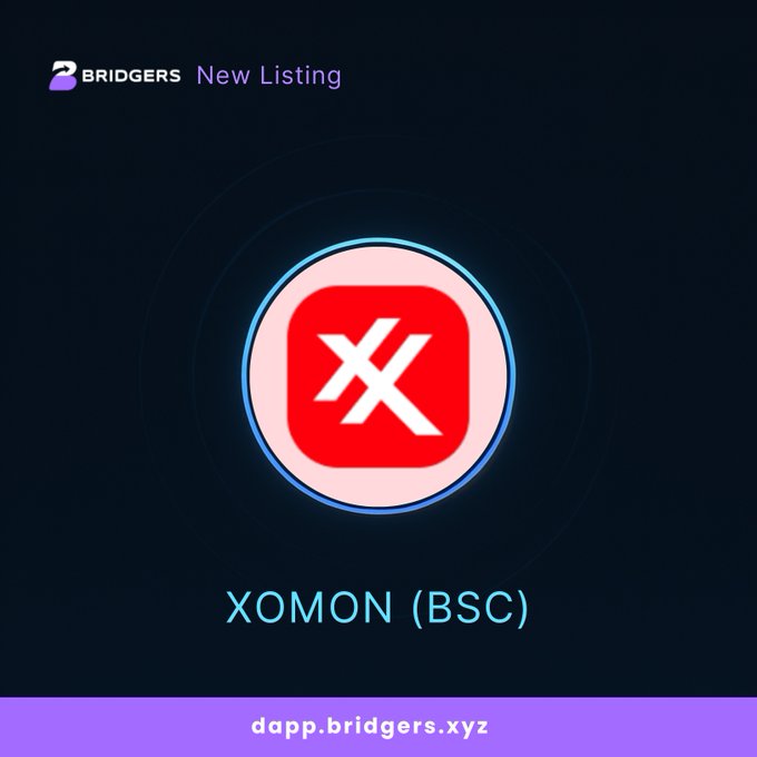 A digital advertisement from 'BRIDGERS' announcing a new listing for 'XOMON (BSC)' cryptocurrency, displayed at dapp.bridgers.xyz.
