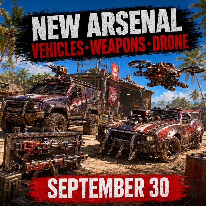 A promotional graphic for an upcoming 'NEW ARSENAL VEHICLES, WEAPONS, DRONE' release dated September 30, featuring post-apocalyptic armored vehicles and a drone in a tropical setting.