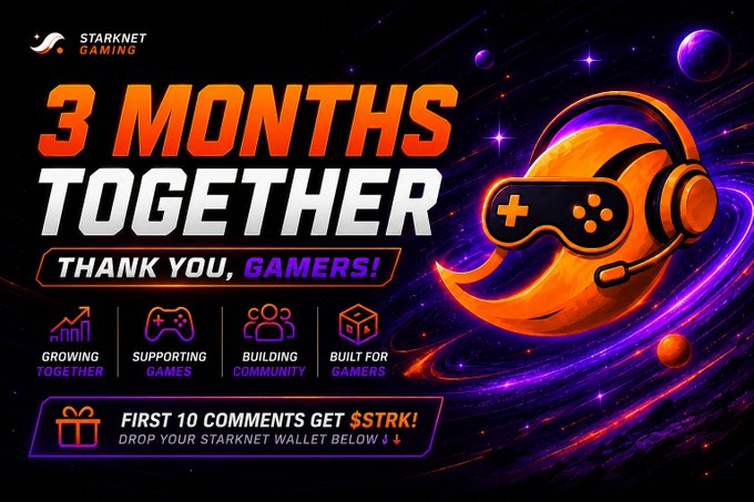 A promotional graphic for Starknet Gaming celebrating '3 MONTHS TOGETHER' with a thank you message to gamers and an offer for the first 10 commenters to receive $STRK tokens.