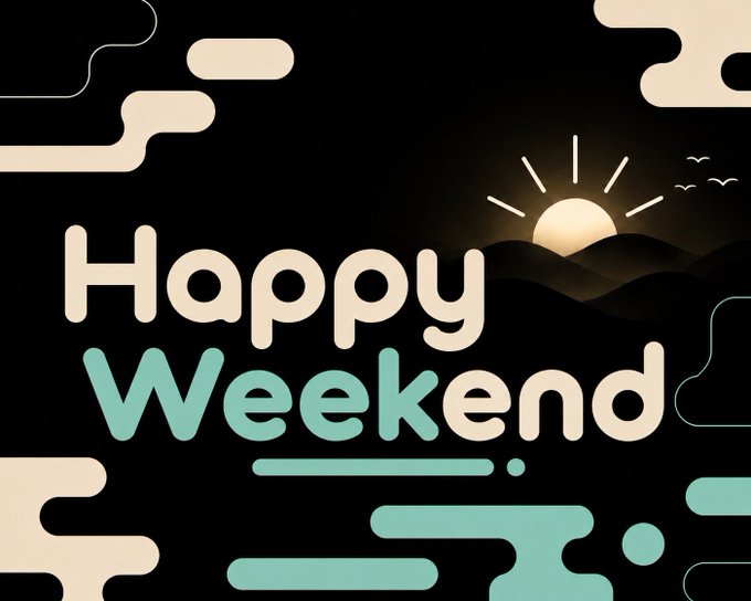 A dark graphic with cream and teal retro-style shapes features the text 'Happy Weekend' with a sunrise illustration.