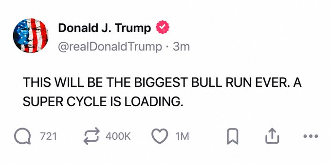 A tweet from Donald J. Trump (@realDonaldTrump) that reads 'THIS WILL BE THE BIGGEST BULL RUN EVER. A SUPER CYCLE IS LOADING.' with 400K retweets and 1M likes.