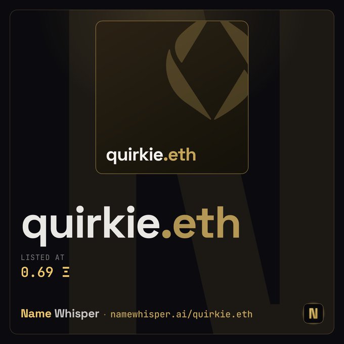A promotional graphic for the ENS domain 'quirkie.eth' listed at 0.69 ETH, displayed on Name Whisper (namewhisper.ai/quirkie.eth).