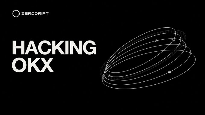 A black title card with 'ZERODRIFT' logo and the text 'HACKING OKX' alongside a wireframe oval design.