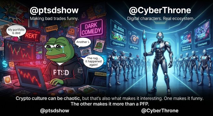 The image is a promotional graphic comparing two Twitter accounts: @ptsdshow ('Making bad trades funny') featuring a sad Pepe the Frog meme, and @CyberThrone ('Digital characters. Real ecosystem') showing futuristic armored characters, with text stating 'Crypto culture can be chaotic, but that's also what makes it interesting. One makes it funny. The other makes it more than a PFP.'
