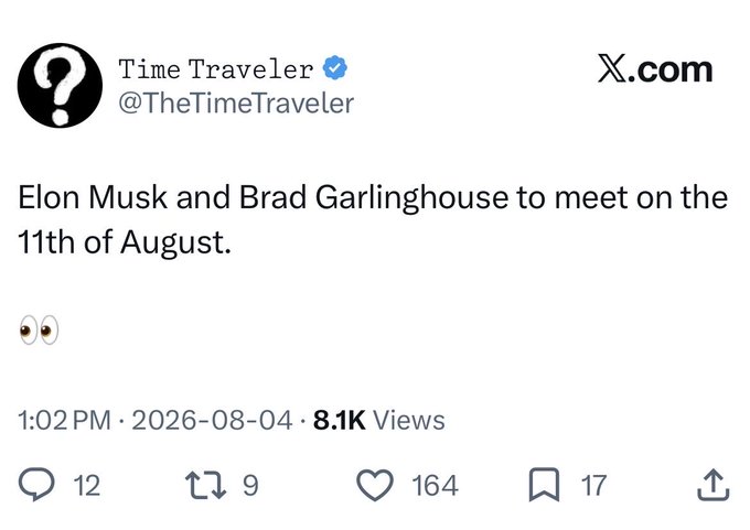 A screenshot of an X.com post from verified account 'Time Traveler' (@TheTimeTraveler) stating 'Elon Musk and Brad Garlinghouse to meet on the 11th of August,' posted on 2026-08-04 with 8.1K views.