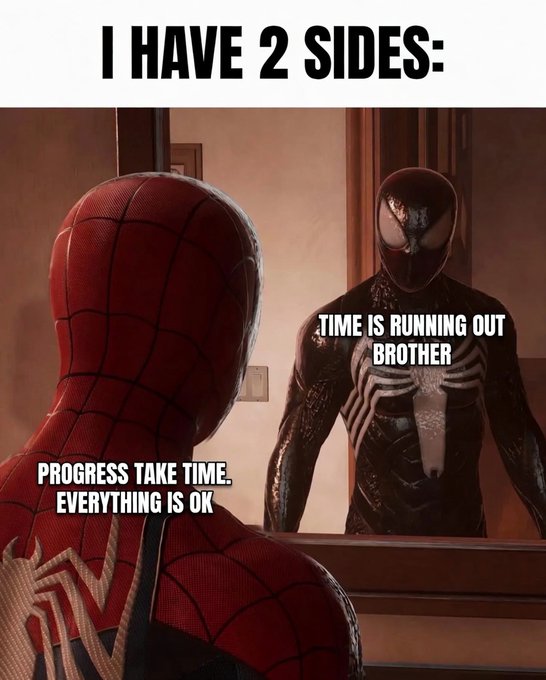 A meme showing the classic Spider-Man pointing at his Venom-suit reflection, captioned "I HAVE 2 SIDES," with Spider-Man saying "PROGRESS TAKE TIME. EVERYTHING IS OK" and Venom declaring "TIME IS RUNNING OUT BROTHER." It humorously captures the Web3 community's split between patient long-term believers and anxious holders panicking over timelines.