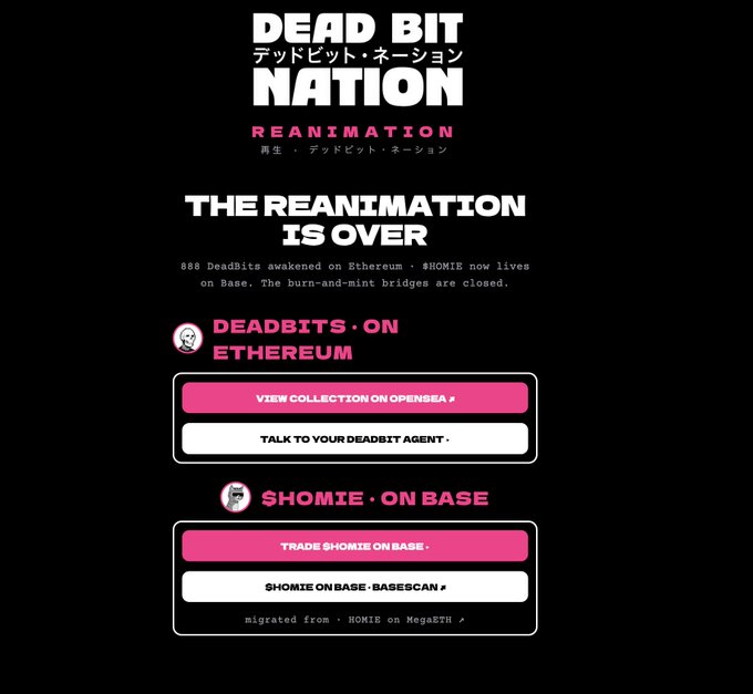 A 'DEAD BIT NATION REANIMATION' announcement page stating 'THE REANIMATION IS OVER' with 888 Deadbits awakened on Ethereum and $HOMIE now on Base, featuring links to OpenSea and BaseScan.