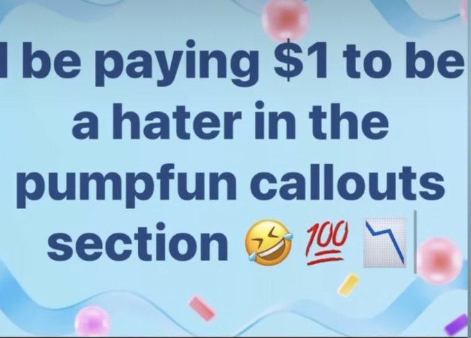 The image features a blue background with bold dark blue text reading, "I'd be paying $1 to be a hater in the pumpfun callouts section," accompanied by laughing, "100," and chart decline emojis. The post expresses frustration about all the user's crypto holdings dropping ("vamping"), aligning with the image's playful jab about being a "hater" when coins perform poorly on pumpfun.