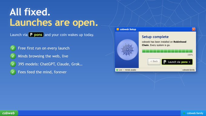 A blue promotional graphic for cobweb announces "All fixed. Launches are open." alongside bullet points highlighting a free first run, live web browsing, 395 AI models including ChatGPT, Claude, and Grok, and perpetual fees. The setup screenshot confirms "cobweb has been installed on Robinhood Chain. Every system is go." with a 100% progress bar and a "Launch via pons" button, matching the post's message about launching coins through @ponsdotfamily.