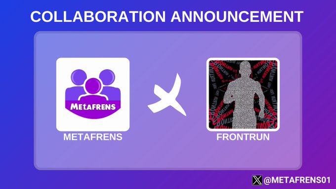 The image is a "COLLABORATION ANNOUNCEMENT" graphic featuring the Metafrens logo (a purple shield with stylized figures) and the Frontrun logo (a human silhouette formed from text, set against a red and black background with "FRONTRUN" repeated), separated by a white "X" symbol on a purple-to-blue gradient background, with the handle "@METAFRENS01" displayed in the bottom right corner.
