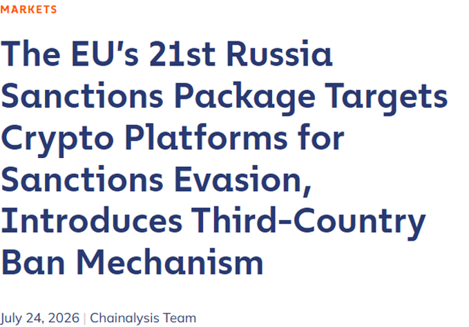 A Chainalysis article headline reading 'The EU's 21st Russia Sanctions Package Targets Crypto Platforms for Sanctions Evasion, Introduces Third-Country Ban Mechanism,' dated July 24, 2026.