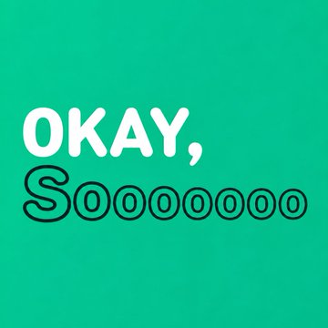 The image features a teal background with bold text reading "OKAY," in solid white letters and "Sooooooo" in outlined black font, expressing an exaggerated, playful reaction. 

In relation to the KuCoin promotional post, the "OKAY, Sooooooo" meme conveys enthusiastic agreement or impressed realization—likely meant to humorously react to discovering the opportunity to earn crypto rewards with friends through the KuKu Relay campaign.