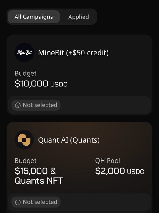 A dark-themed mobile app interface displays campaign options, showing 'MineBit (+$50 credit)' with a '$10,000 USDC' budget and 'Quant AI (Quants)' with a '$15,000 & Quants NFT' budget and a 'QH Pool $2,000 USDC'.