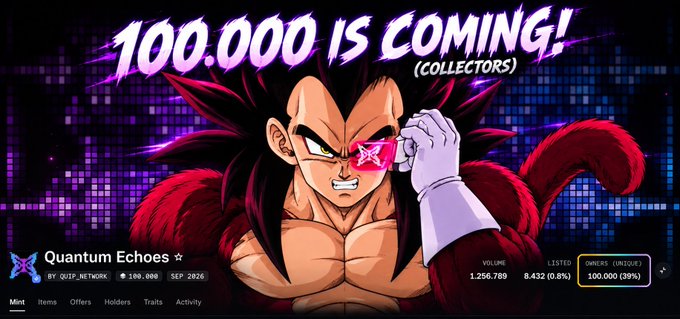 An anime-style character resembling Vegeta holds a glowing pink crystal to his eye, with the text '100.000 IS COMING! (COLLECTORS)' and stats showing 'Quantum Echoes' with 1,256,769 volume and 100,000 owners.