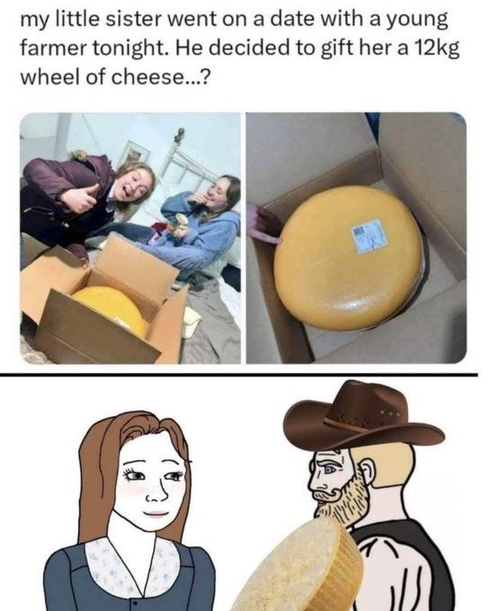 A meme showing a sister receiving a 12kg wheel of cheese as a gift from a young farmer, with a Wojak-style comic illustration below.