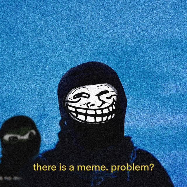 A grainy blue-toned photo shows two hooded figures, the front one wearing a grinning Trollface mask, with the caption "there is a meme. problem?" — a humorous, meme-themed fit for the $TROLL cryptocurrency post.