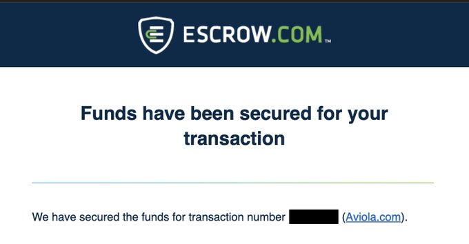 A screenshot from Escrow.com displaying 'Funds have been secured for your transaction' with a partially blacked-out transaction number and an 'Aviola.com' link.