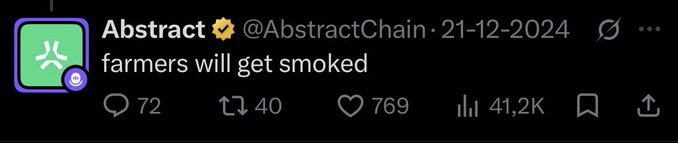 A screenshot of an X post by 'Abstract @AbstractChain · 21-12-2024' reading 'farmers will get smoked' with 72 replies, 40 reposts, 769 likes, and 41.2K views.