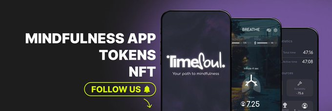 A promotional image for a mindfulness app called 'TimeSoul' advertising 'MINDFULNESS APP, TOKENS, NFT' with phone screens showing meditation stats.
