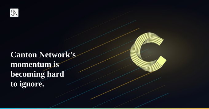 A graphic with a glowing green 'C' logo and text reading 'Canton Network's momentum is becoming hard to ignore,' branded with a '5N' logo.