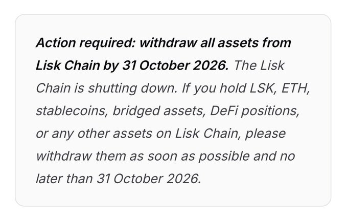 A warning notice stating 'Action required: withdraw all assets from Lisk Chain by 31 October 2026' as the Lisk Chain is shutting down, advising holders of LSK, ETH, stablecoins, bridged assets, and DeFi positions to withdraw their funds.
