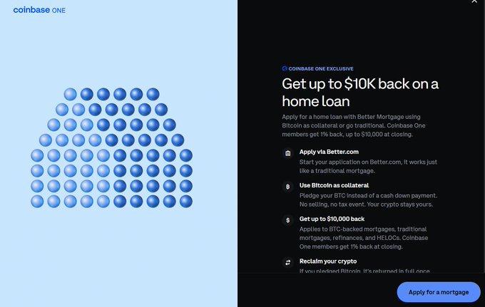 A Coinbase One promotional screen offering 'Get up to $10K back on a home loan,' with bullet points explaining the process using Bitcoin as collateral, alongside the blue Coinbase One logo.