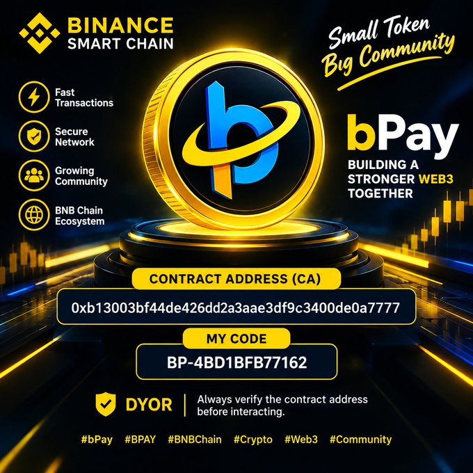 A promotional graphic for 'bPay' on Binance Smart Chain featuring a golden coin logo, with contract address (0xb13003bf44de426dd2a3aae3df9c3400de0a7777), referral code BP-4BD1BFB77162, and hashtags including #bPay, #BPAY, #BNBChain, #Crypto, #Web3, and #Community.