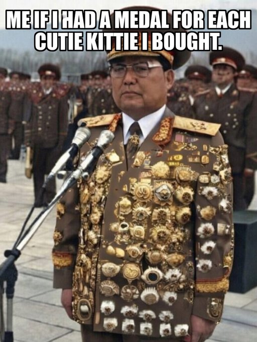 A meme featuring a military official heavily decorated with numerous medals, with the text overlay "ME IF I HAD A MEDAL FOR EACH CUTIE KITTY I BOUGHT." The image serves as a humorous exaggeration to illustrate the user's intent to collect many "cutie kitties" (likely an NFT collection).
