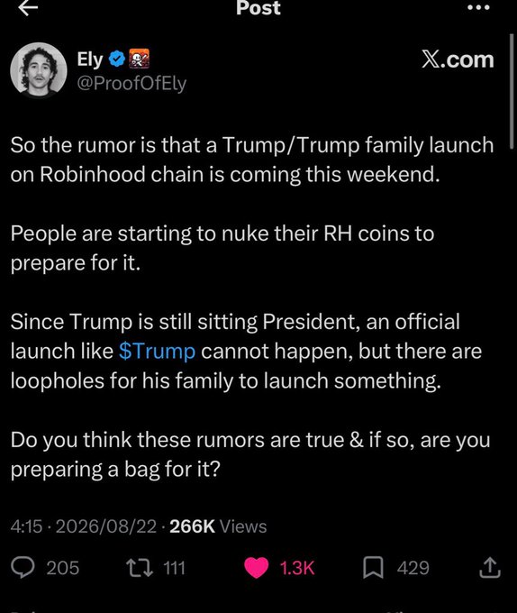 A X post by @ProofOfEly with 266K views discusses rumors of a Trump/Trump family token launch on Robinhood chain, noting people are selling their RH coins in anticipation and pointing out that an official launch like $Trump cannot happen while Trump is still President, but family-related loopholes may exist. The accompanying post jokes about the rumored Trump family token and offers to shill any found contract in a 90/10 split.