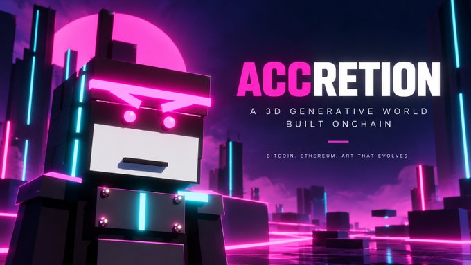 A promotional graphic featuring a robot character with pink neon sunglasses and accents against a cyberpunk city background, with text reading 'ACCRETION - A 3D GENERATIVE WORLD BUILT ONCHAIN - BITCOIN ETHEREUM. ART THAT EVOLVES.'