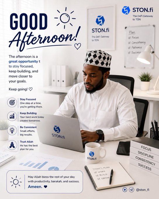 A motivational 'Good Afternoon!' graphic for STON.fi featuring a Muslim man working on a laptop, with tips on staying focused, building, being consistent, and trusting Allah.