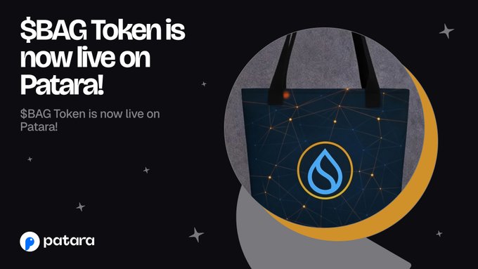 Promotional graphic announcing '$BAG Token is now live on Patara!' featuring a dark blue tote bag with a constellation pattern and a water drop logo.
