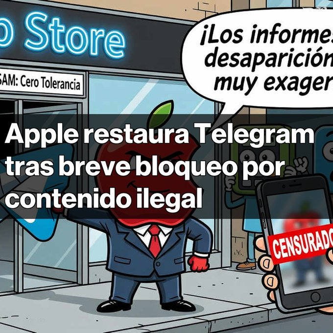 A Spanish-language cartoon showing an Apple character in a suit holding a censored phone, with the headline 'Apple restaura Telegram tras breve bloqueo por contenido ilegal' (Apple restores Telegram after brief block for illegal content).