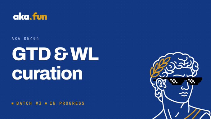 A blue promotional graphic with text reading "aka.fun", "AKA DN404", "GTD & WL curation", and "BATCH #3 = IN PROGRESS", alongside a line illustration of a figure wearing pixelated sunglasses.