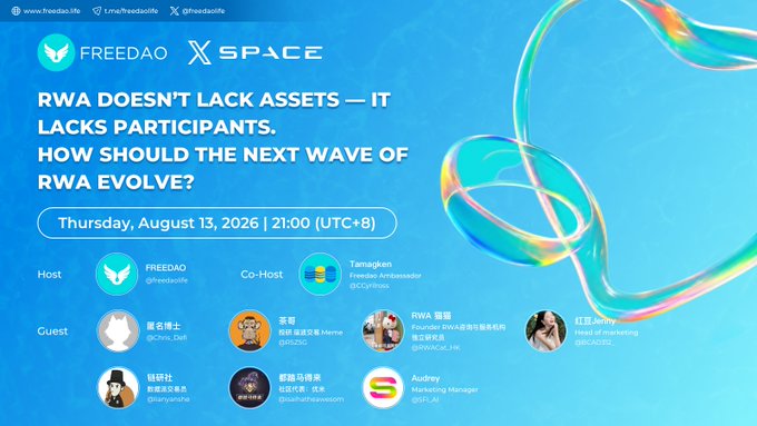 A promotional graphic for a FREEDAO X SPACE Twitter Space event on Thursday, August 13, 2026 at 21:00 UTC+8, discussing 'RWA DOESN'T LACK ASSETS — IT LACKS PARTICIPANTS,' listing hosts and guests.