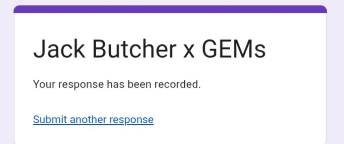 A confirmation screen displaying 'Jack Butcher x GEMs' with the message 'Your response has been recorded.' and a 'Submit another response' link.